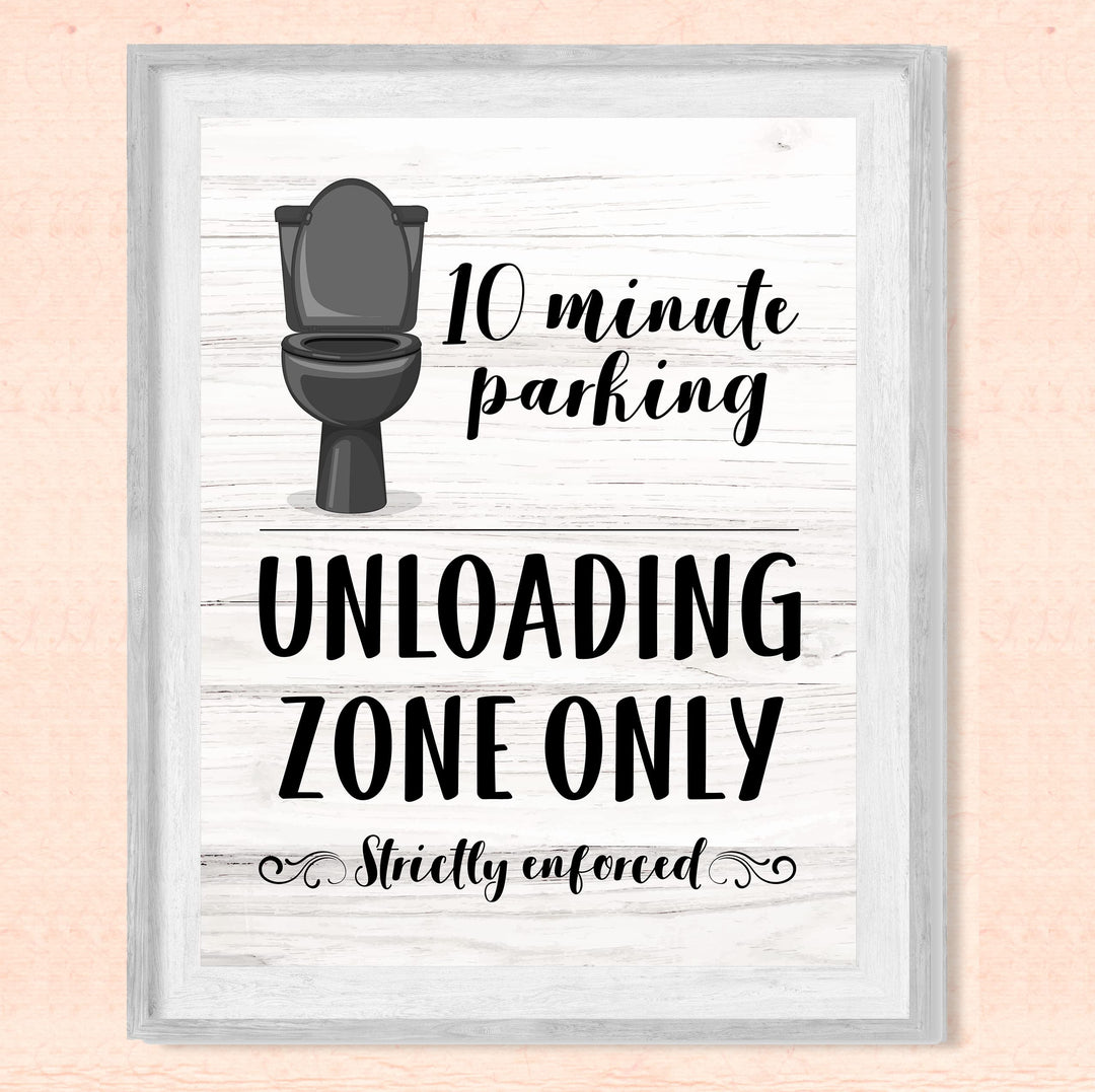 "10 Minute Parking -Unloading Zone Only" Funny Bathroom Wall Art Sign - 8x10" Modern Farmhouse Toilet Humor Print -Ready to Frame. Great Decor for Home, Office, Guest Bathroom! Fun Gift!