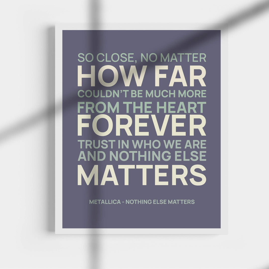 Metallica Song Lyrics Wall Art- ?Nothing Else Matters?- 11 x 14" Typographic Song Art Print-Ready to Frame. Modern Home-Office-Studio D?cor. Perfect Gift for Musicians, Metallica Fans &amp; Inspiration.