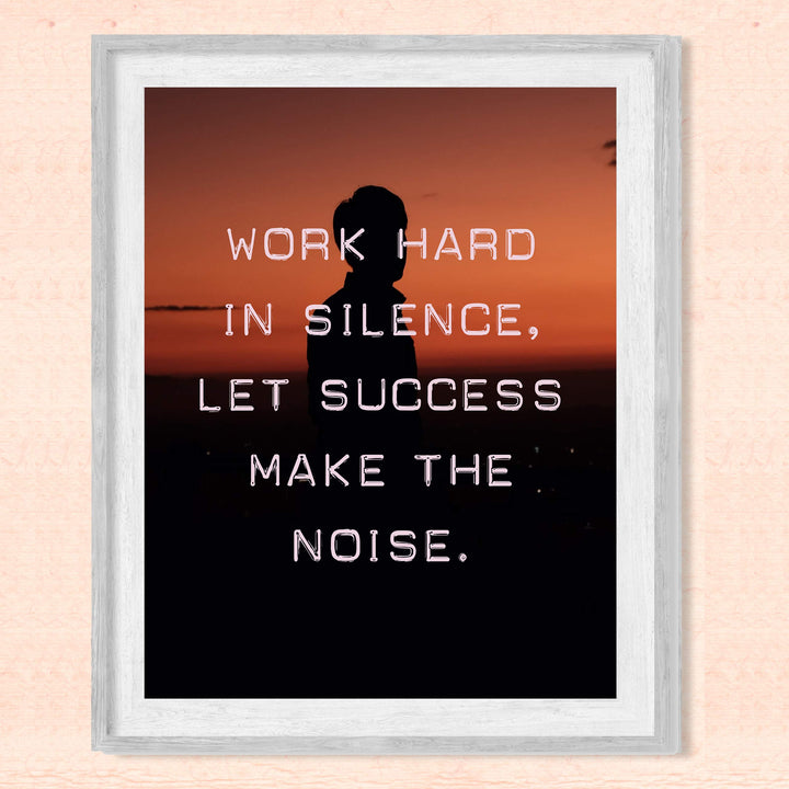 ?Work Hard In Silence, Let Success Make the Noise? Motivational Quotes Wall Art -8 x 10" Typographic Poster Print-Ready to Frame. Inspirational Home-Office-Dorm-Gym Decor. Great Advice for All!