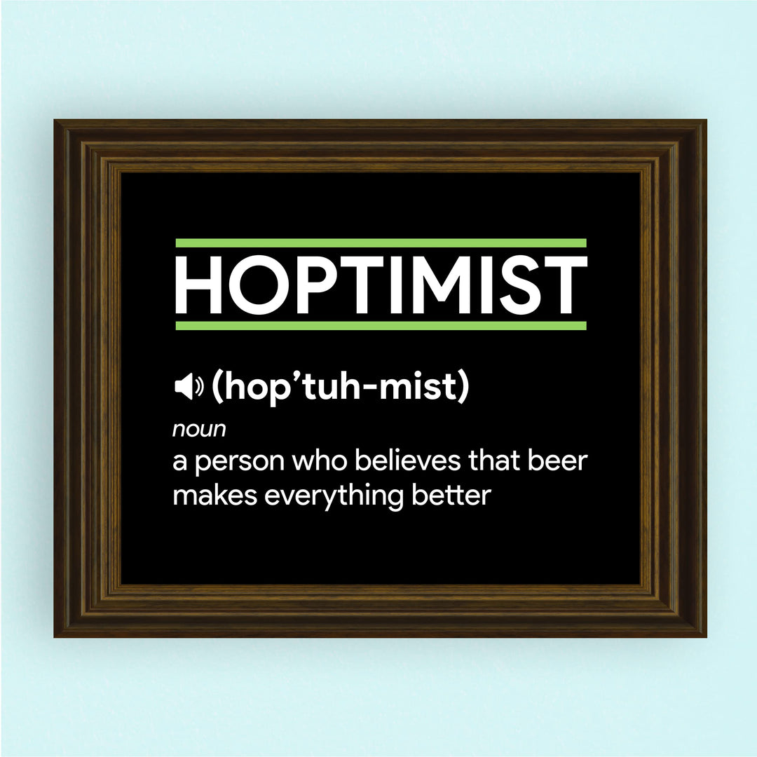Hoptimist- Beer Makes Everything Better Funny Beer &amp; Alcohol Wall Sign -10 x 8" Rustic Bar Wall Art Print -Ready to Frame. Humorous Decoration for Home-Office-Man Cave-Garage-Shop-Pub. Fun Gift!