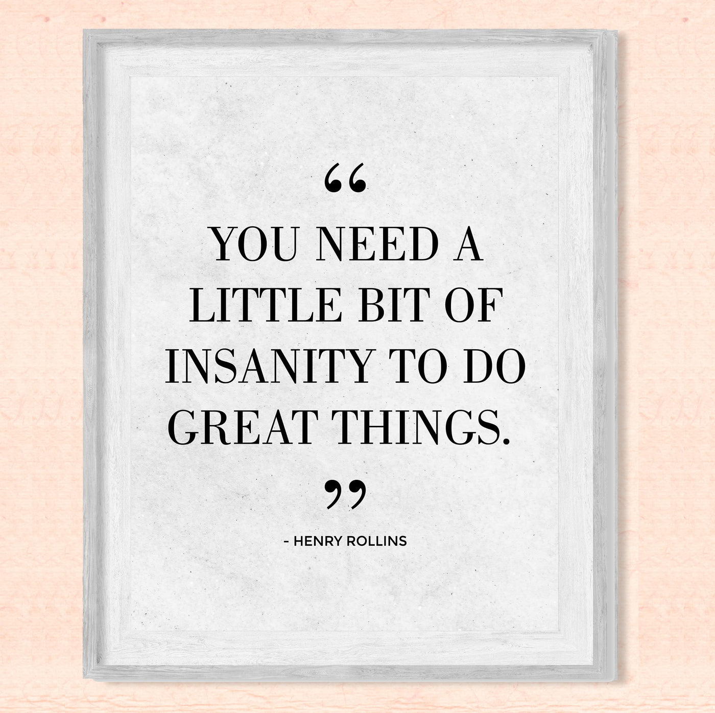 Henry Rollins-"Need A Little Bit of Insanity To Do Great Things" Rock Band Quotes Wall Print -8 x 10" Retro Music Quote Print -Ready To Frame. Home-Studio-Bar-Man Cave Decor. Perfect Gift For Fans!