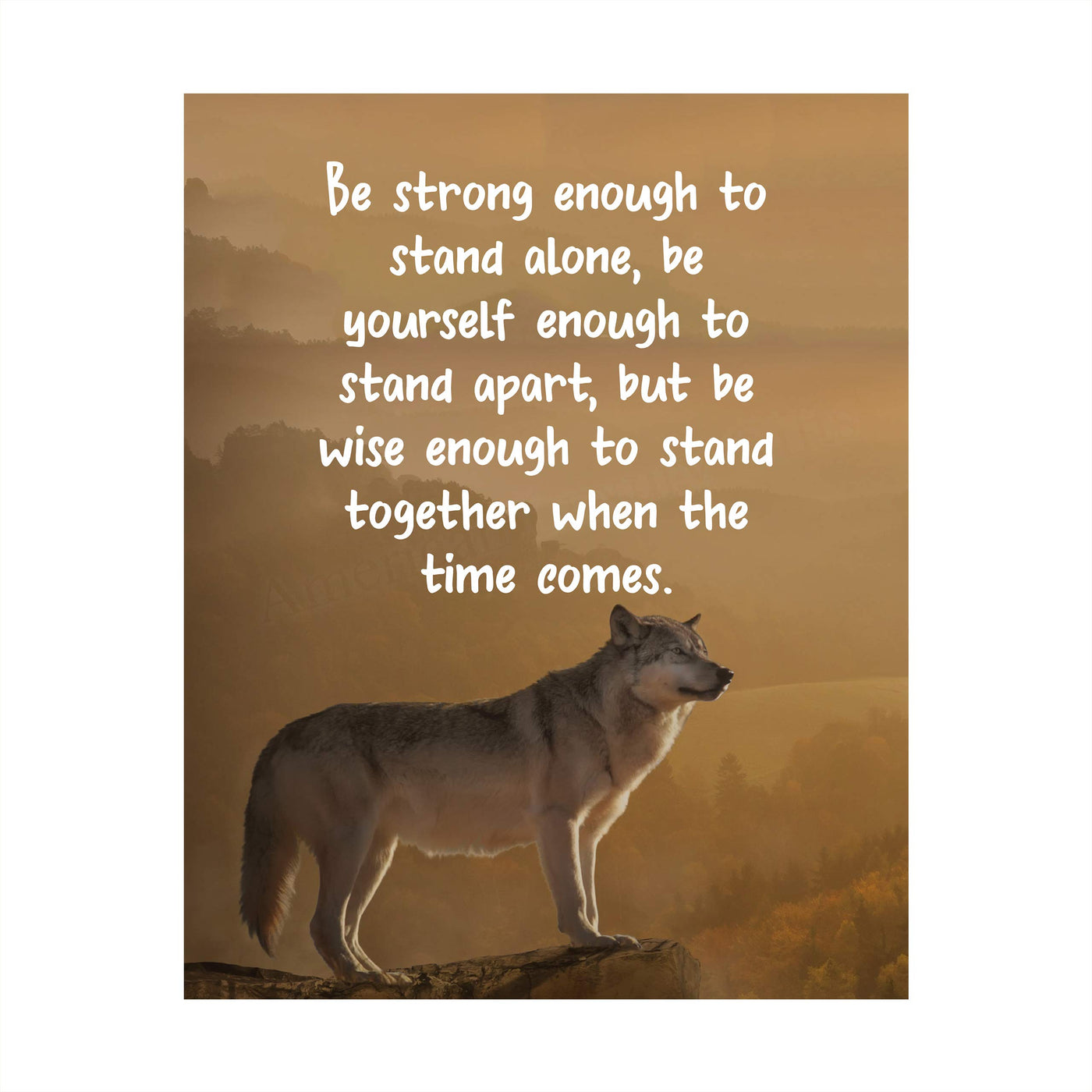 Be Strong Enough To Stand Alone Motivational Quotes Wall Art -8 x 10" Typographic Wolf Photo Print-Ready to Frame. Inspirational Home-Office-School-Gym-Motivation Decor. Great Advice for All!