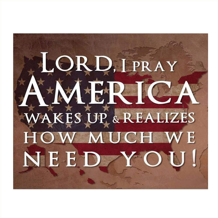 Lord, I Pray America Wakes Up-We Need You- 10 x 8" Patriotic Wall Decor-Ready To Frame. Distressed Typographic Poster Print. Spiritual Art Decor for Home-Office-Garage-Cave. Display Your Patriotism!