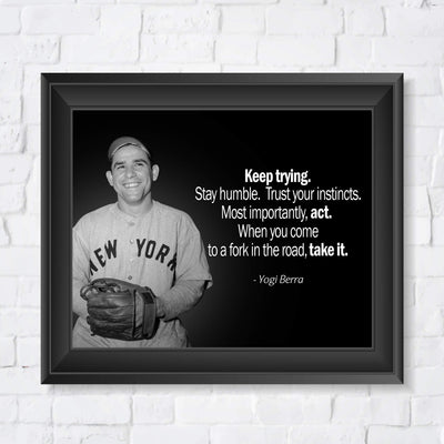 Yogi Berra Quotes Wall Art-?Keep Trying-Stay Humble-Trust Your Instincts"-10x8" Typographic Photo Print-Ready to Frame. Motivational Home-Office-Baseball Decor. Inspirational Gift for Yankee Fans!