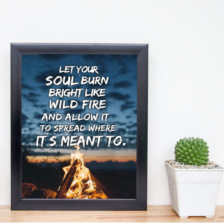 Let Your Soul Burn Bright Like Wild Fire Motivational Quotes Wall Art Sign -8 x 10" Night Sky Bonfire Picture Print-Ready to Frame. Inspirational Home-Office-Lodge-Cabin-Rustic Decor. Great Advice!