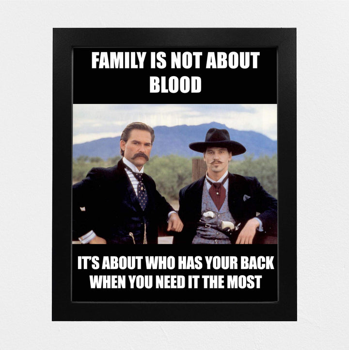 Family Is Not About Blood Funny Friendship Sign -8x10" Country Rustic Wall Art Print-Ready to Frame. Western Home-Office-Bar-Shop-Cave Decor. Great Gift for All Friends! Perfect for Tombstone Fans!