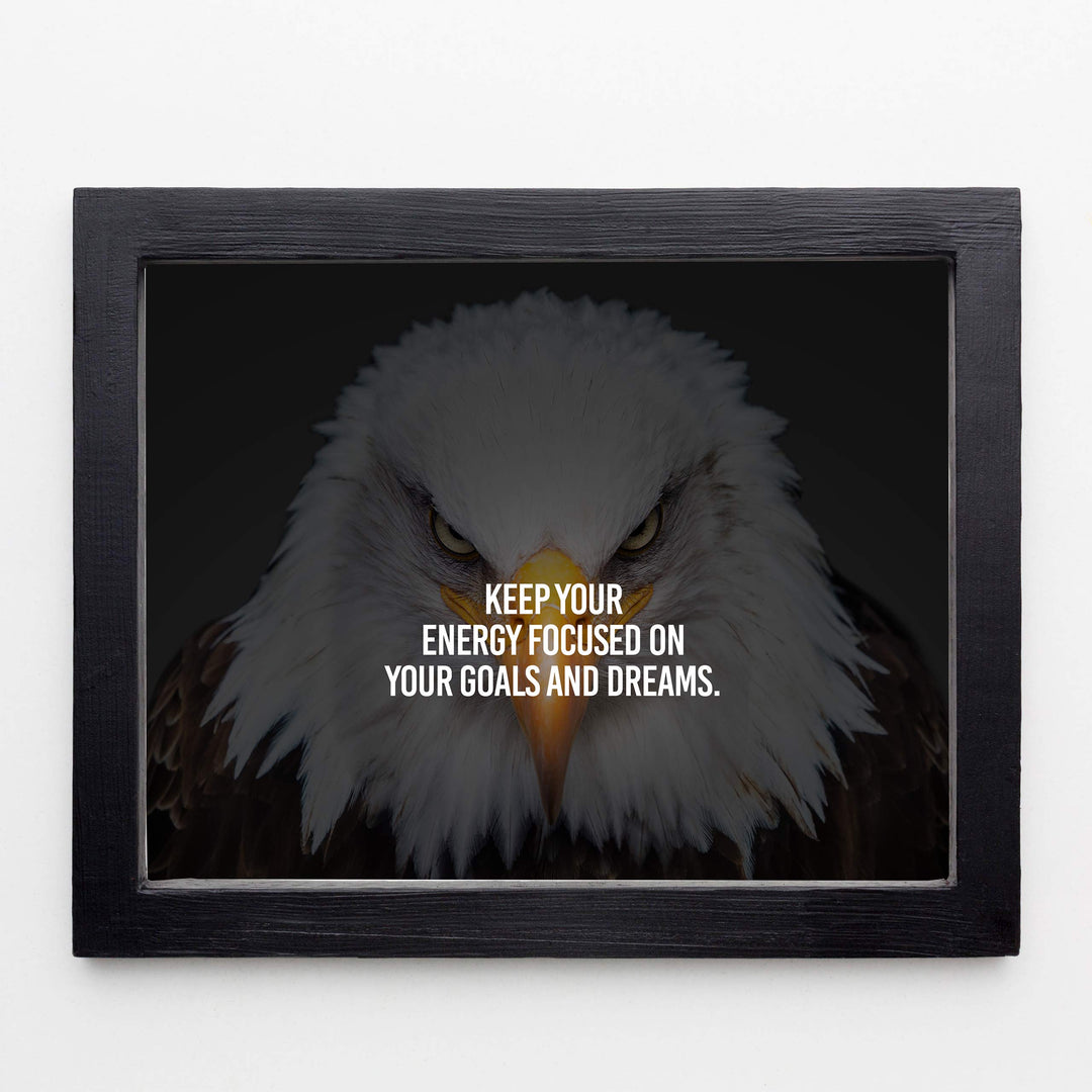 Keep Energy Focused On Your Goals &amp; Dreams Motivational Wall Art-10 x 8" Modern Typographic on Bald Eagle Photo Print-Ready to Frame. Home-Office-Studio-School-Gym Decor. Great Sign for Motivation!