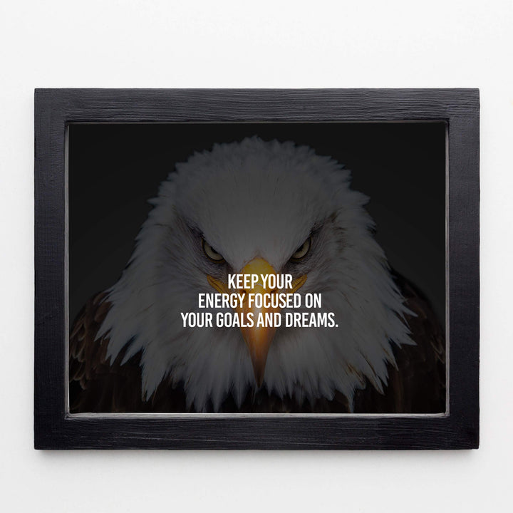Keep Energy Focused On Your Goals &amp; Dreams Motivational Wall Art-10 x 8" Modern Typographic on Bald Eagle Photo Print-Ready to Frame. Home-Office-Studio-School-Gym Decor. Great Sign for Motivation!