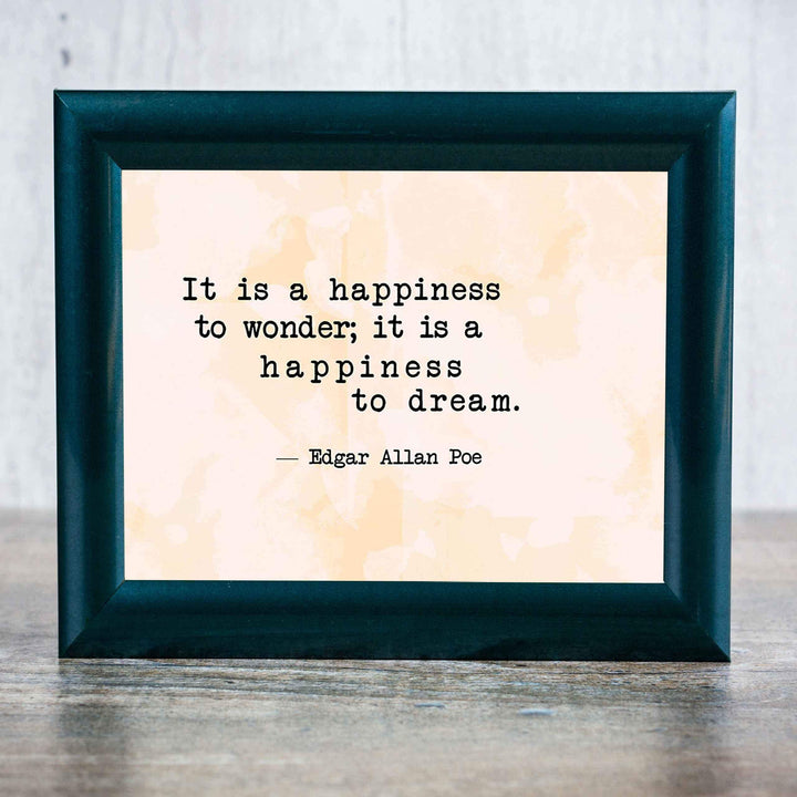 Edgar Allan Poe Quotes Wall Art-"It Is a Happiness To Wonder-Dream"-10 x 8" Poetic Wall Art. Distressed Parchment Print-Ready To Frame. Modern Home-Office-School Decor. Great Art Gift for Poetry Fans.