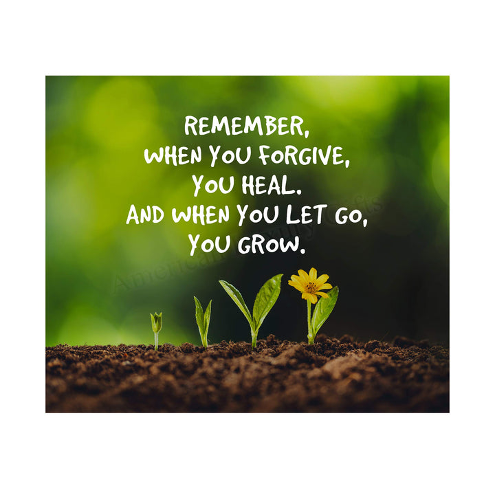 Remember, When You Forgive, You Heal Inspirational Quotes Wall Sign -10 x 8" Floral Art Print-Ready to Frame. Home-Office-School Decor. Great Motivational Sign &amp; Reminder About Forgiveness!