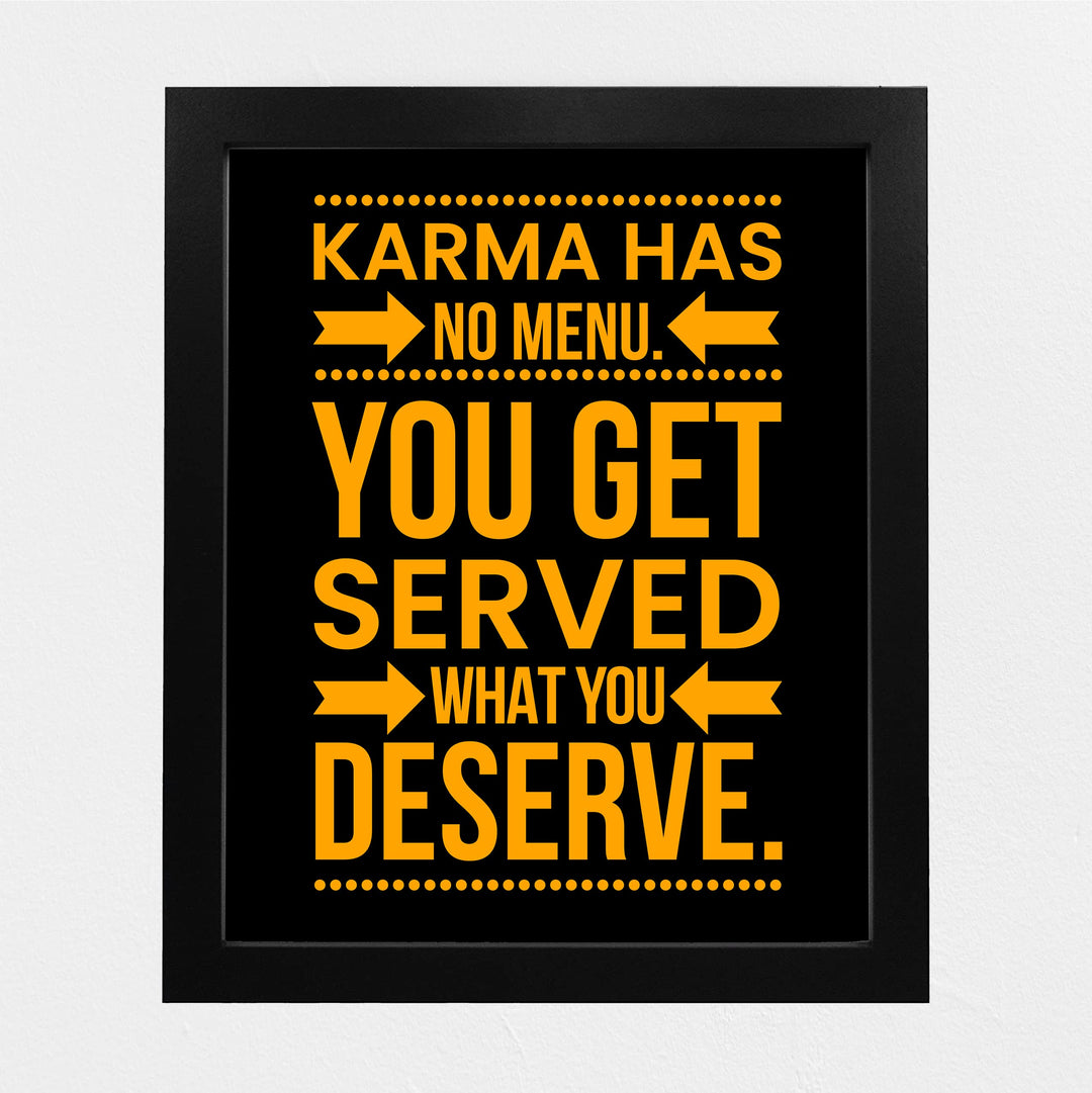 Karma Has No Menu-Get Served What You Deserve Spiritual Quotes Wall Art Sign -8 x 10" Motivational Poster Print -Ready to Frame. Home-Studio-Office-Desk-School Decor. Great Gift and Reminder!