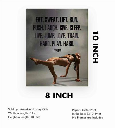 Eat. Sweat. Lift. Run-Train. Hard. Play. Hard-Motivational Exercise Sign- 8 x 10" Wall Print- Ready to Frame. Modern Fitness Poster Print for Home-Office-Gym-Studio Decor. Great Gift of Motivation!