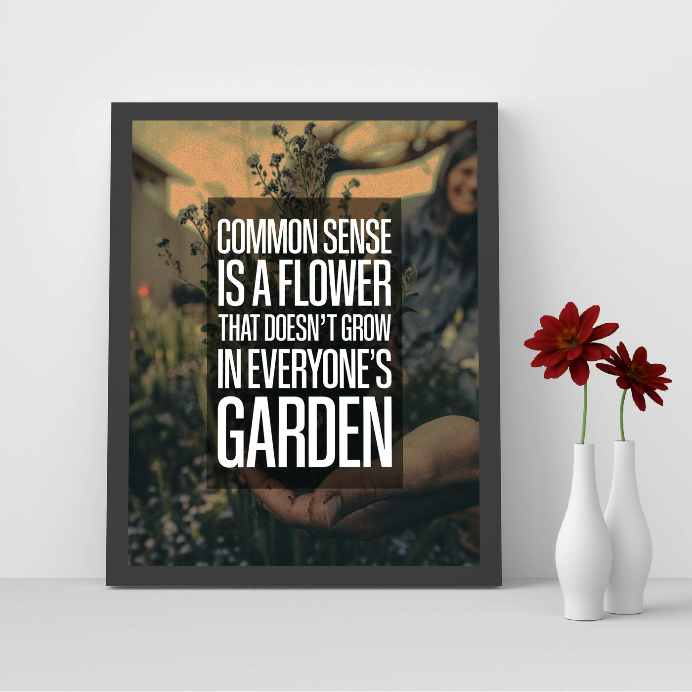Common Sense-Flower That Doesn't Grow In Everyone's Garden Funny Wall Art -8 x 10" Sarcastic Floral Print-Ready to Frame. Humorous Home-Office-Bar-Shop-Cave Decor. Great Novelty Sign & Fun Gift!