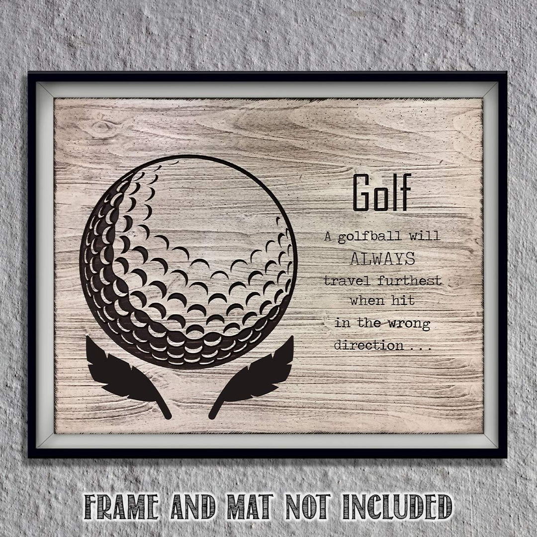Golf- Funny Wood Sign Print- 10 x 8"-"Golfball Travels Furtherest When Hit Wrong Direction"- Golf Decor Print-Ready To Frame. Home-Office-Club Decor. Great for Man Cave &amp; 19th Hole. Fun Golf Gift.