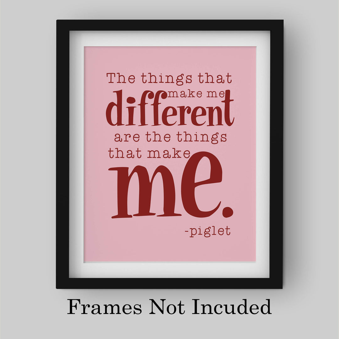Piglet Quotes Wall Art Decor-"Things That Make Me Different Are Things That Make Me"-8 x 10" Typographic Art Print-Ready To Frame. Perfect Home-Bedroom-Play Room Decor. Great Gift for All Pooh Fans!