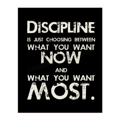 Discipline is Choosing What You Want Most-8 x 10"-Motivational Wall Art Sign. Distressed Effect-Typographic Print-Ready to Frame. Home-Office-School-Gym Decor. Great Reminder to Delay Gratification!