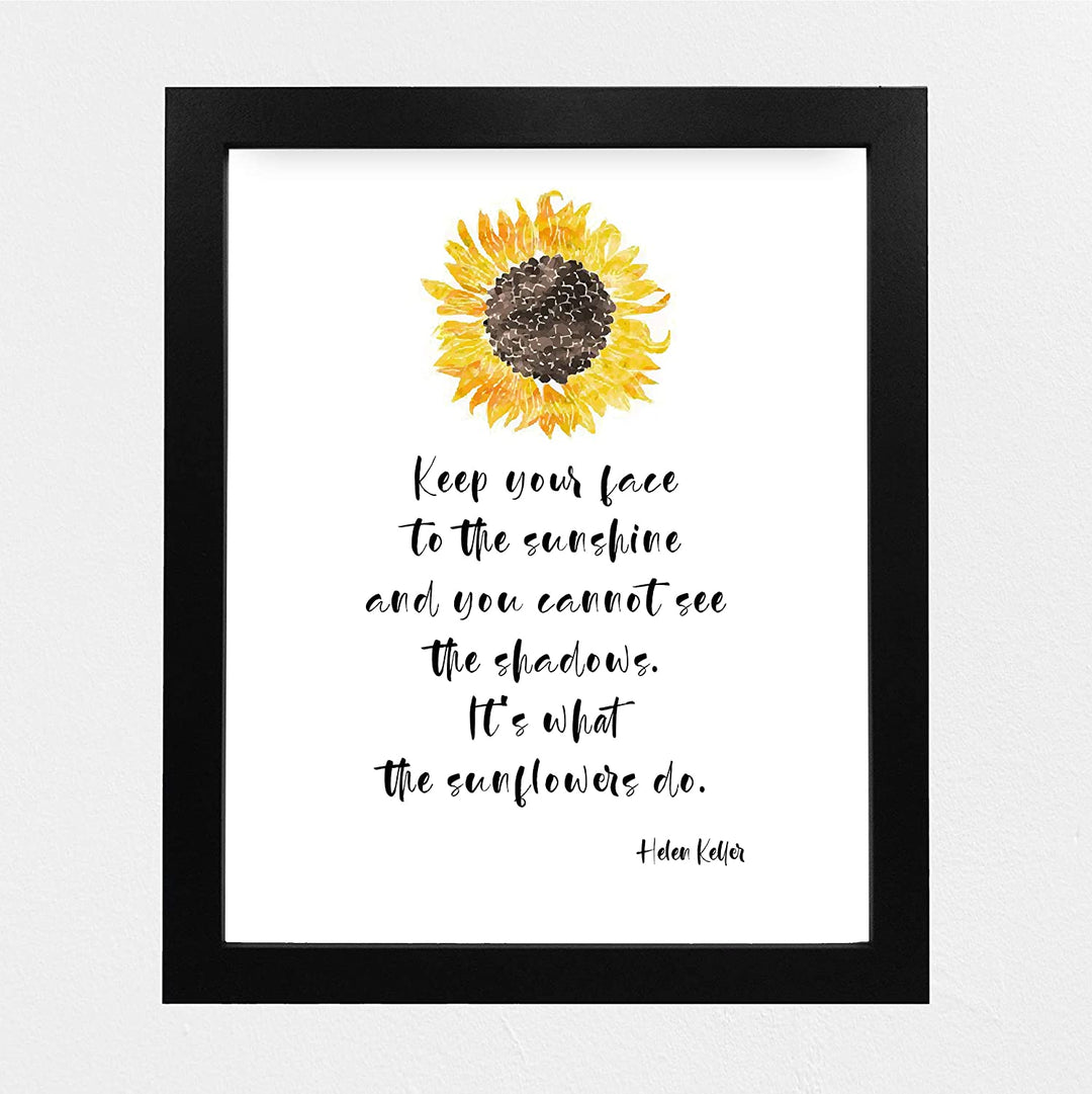 Helen Keller Quotes-"Keep Your Face to the Sunshine-What Sunflowers Do" Inspirational Wall Art-8 x 10"