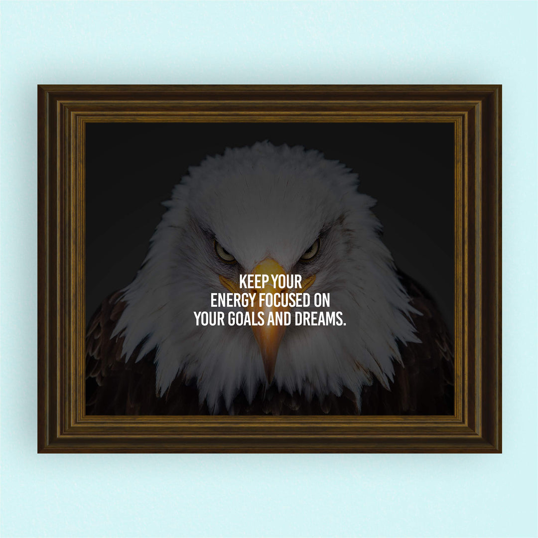 Keep Energy Focused On Your Goals &amp; Dreams Motivational Wall Art-10 x 8" Modern Typographic on Bald Eagle Photo Print-Ready to Frame. Home-Office-Studio-School-Gym Decor. Great Sign for Motivation!