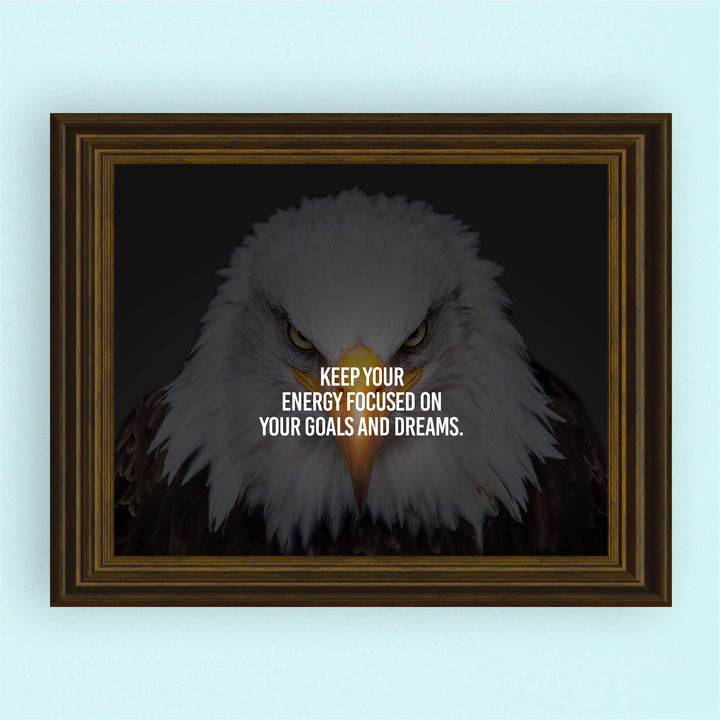 Keep Energy Focused On Your Goals &amp; Dreams Motivational Wall Art-10 x 8" Modern Typographic on Bald Eagle Photo Print-Ready to Frame. Home-Office-Studio-School-Gym Decor. Great Sign for Motivation!