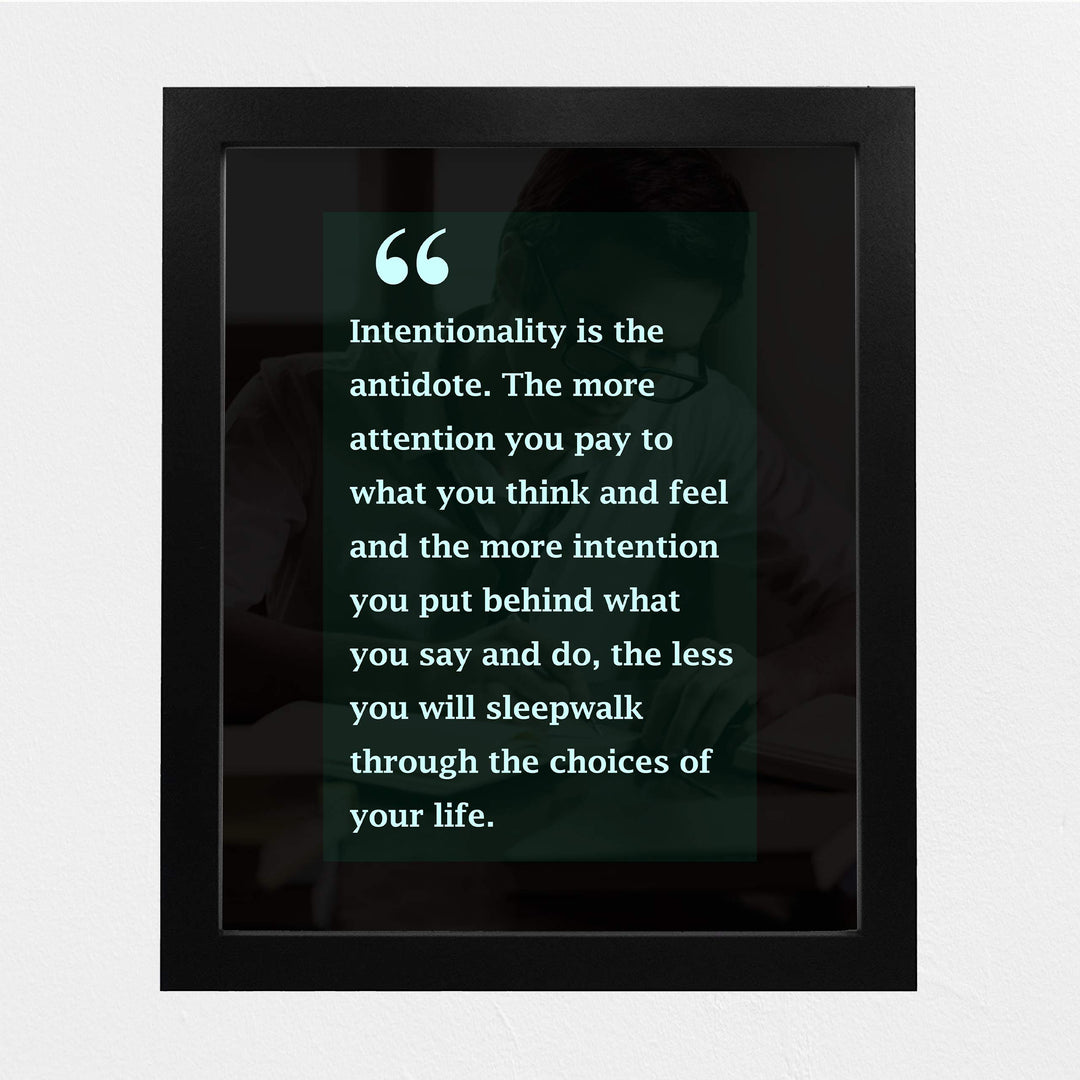 Intentionality Is the Antidote Motivational Quotes Wall Art Sign -8 x 10" Modern Typographic Poster Print-Ready to Frame. Inspirational Decor for Home-Office-Desk-School-Dorm. Great for Motivation!