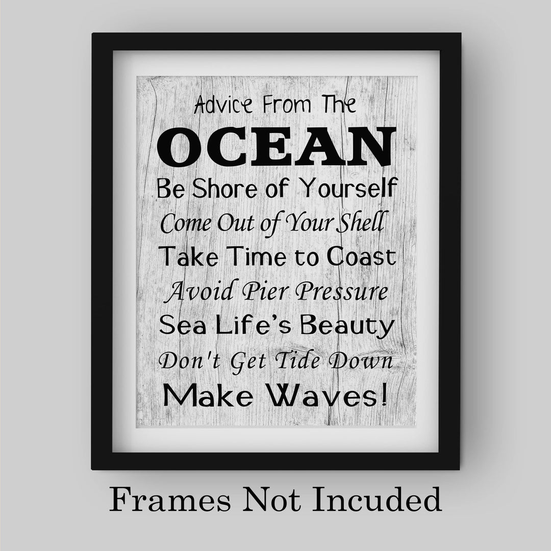 Advice From the Ocean Fun Beach Themed Sign -8 x 10" Rustic Coastal Wall Art Print -Ready to Frame. Funny Wall Prints for Home-Beach House-Ocean-Nautical Theme Decor! Printed on Photo Paper.