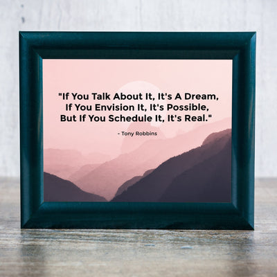 Tony Robbins-"If You Schedule It, It's Real"-Motivational Quotes Wall Art -10 x 8" Inspirational Mountain Print-Ready to Frame. Home-Office-School-Work Decor! Great Christian Gift of Motivation!