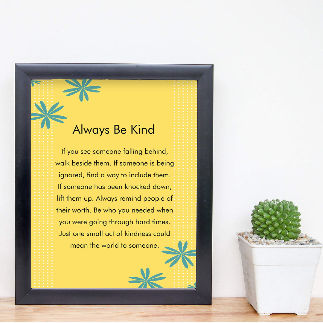 ?Always Be Kind?-Inspirational Wall Art -8 x 10" Floral Typographic Poster Print-Ready to Frame. Motivational Decor for Home-Office-School-Dorm. Great Classroom Sign! Reminder-Be Kind To Everyone!