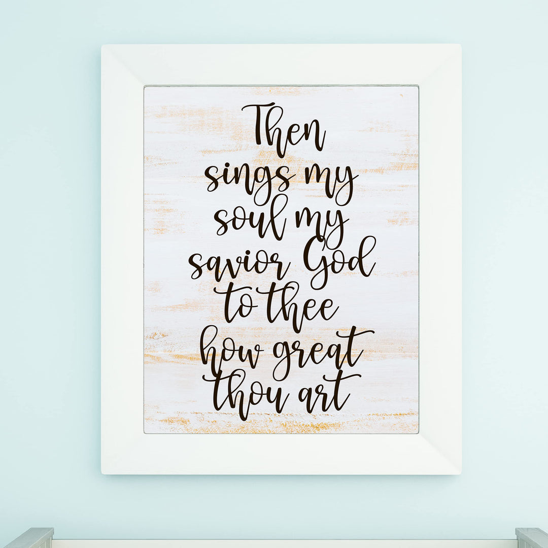 Then Sings My Soul, My Savior God to Thee Song Lyrics Wall Art-11 x 14" Christian Worship Music Print -Ready to Frame. Inspirational Farmhouse Decor for Home-Office-Church. Great Religious Gift!