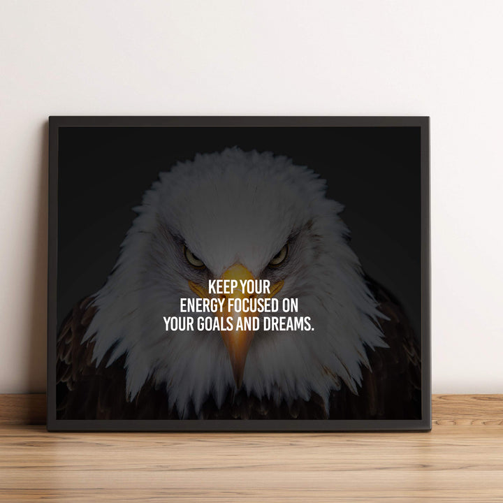 Keep Energy Focused On Your Goals &amp; Dreams Motivational Wall Art-10 x 8" Modern Typographic on Bald Eagle Photo Print-Ready to Frame. Home-Office-Studio-School-Gym Decor. Great Sign for Motivation!