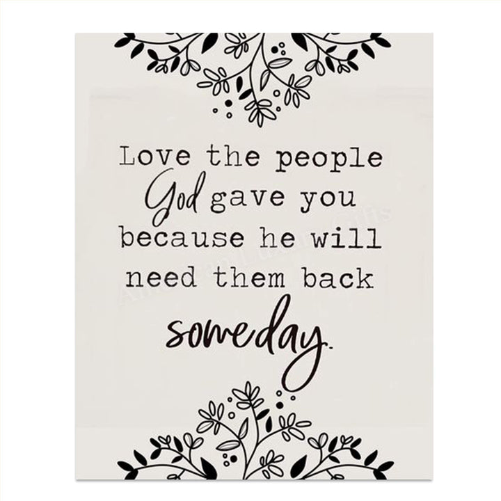 Love The People God Gave You Black &amp; White Family Wall Art- 8 x 10"s Print Wall Decor- Ready to Frame. Home- Office Decor. Perfect Reminder To Appreciate Your Loved Ones! Great Gift For Best Friends