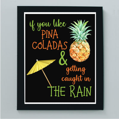 If You Like Pina Coladas- Caught In the Rain Funny Beach Wall Decor -Tiki Bar Sign -8 x 10" Tropical Song Art Print -Ready to Frame. Home-Office-Beach House-Coastal-Ocean Themed Decor. Fun Gift!!