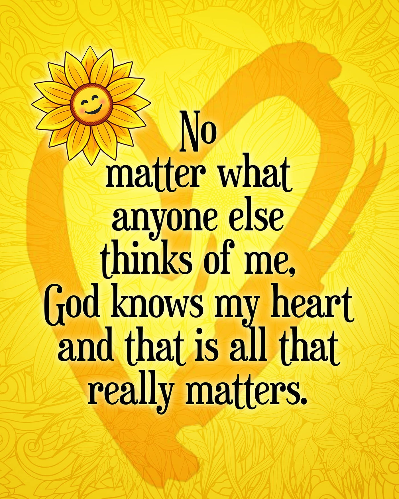 God Knows My Heart-All That Really Matters Inspirational Christian Wall Art -8x10" Yellow Heart & Sunflower Print -Ready to Frame. Motivational Home-Office-Church-School Decor. Great Gift of Faith!