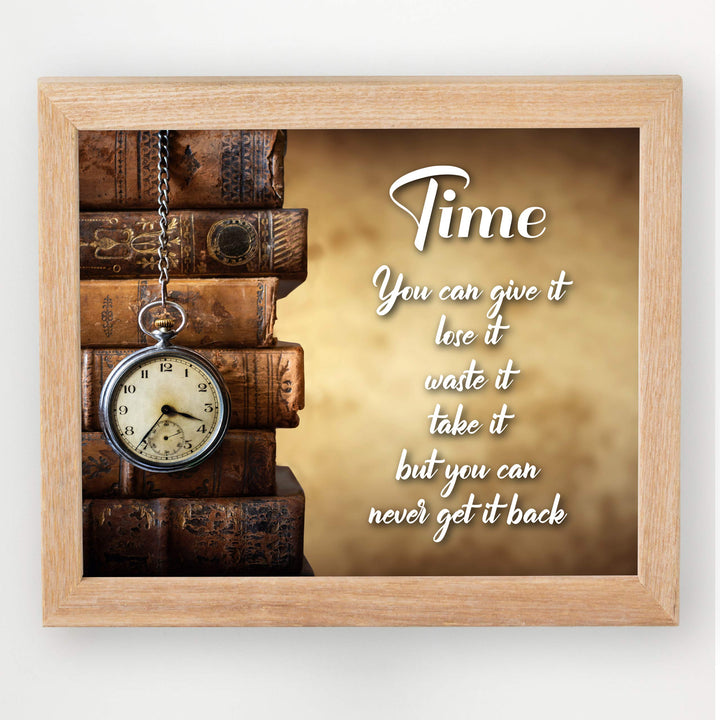 Time-You Can Never Get It Back- Inspirational Wall Art Sign - 10 x 8" Vintage Typographic Print w/Antique Book Images-Ready to Frame. Home-Office-Studio-Library Decor. Great Reminder and Gift!