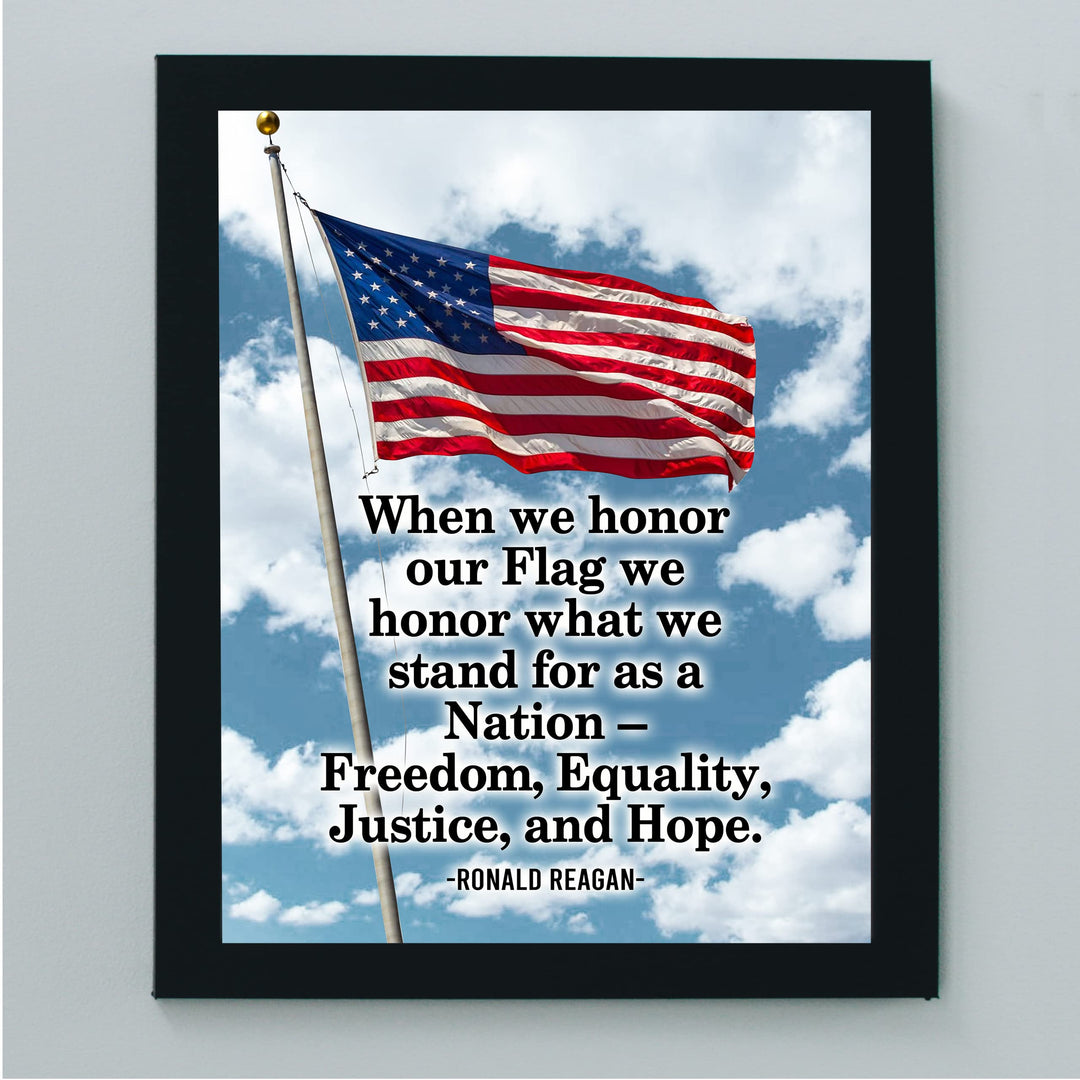 Ronald Reagan Quotes"Honor Our Flag, What We Stand For As Nation"- Patriotic American Flag Wall Art Print -8 x 10" -Ready to Frame. Motivational Home-Office-School-Library-Presidential Decor!