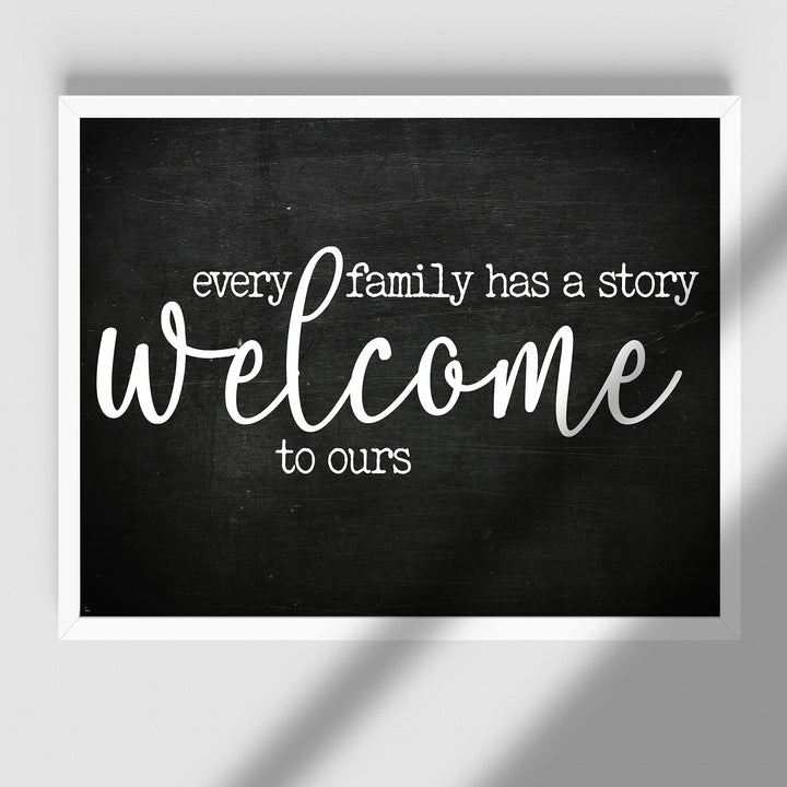 Every Family Has A Story, Welcome to Ours Inspirational Home Wall Art-14 x 11" Poster Print w/Rustic Wood Design-Ready to Frame. Perfect Home-Entryway-Farmhouse Decor. Printed on Photo Paper.