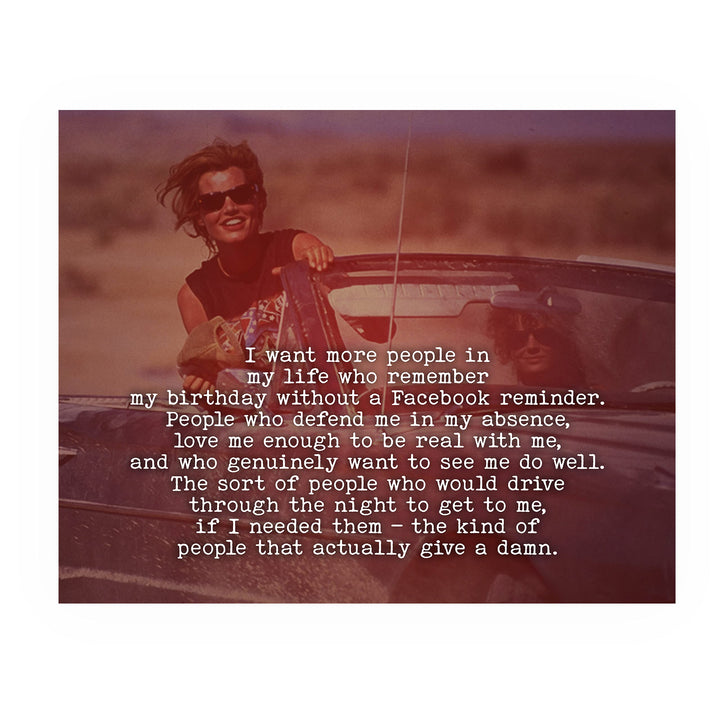 Want More People In My Life Who Love Me Inspirational Friendship Wall Art -10 x 8" Girl Power Print-Ready to Frame. Motivational Home-Office-Studio-Dorm Decor. Great Gift for Thelma &amp; Louise Fans!