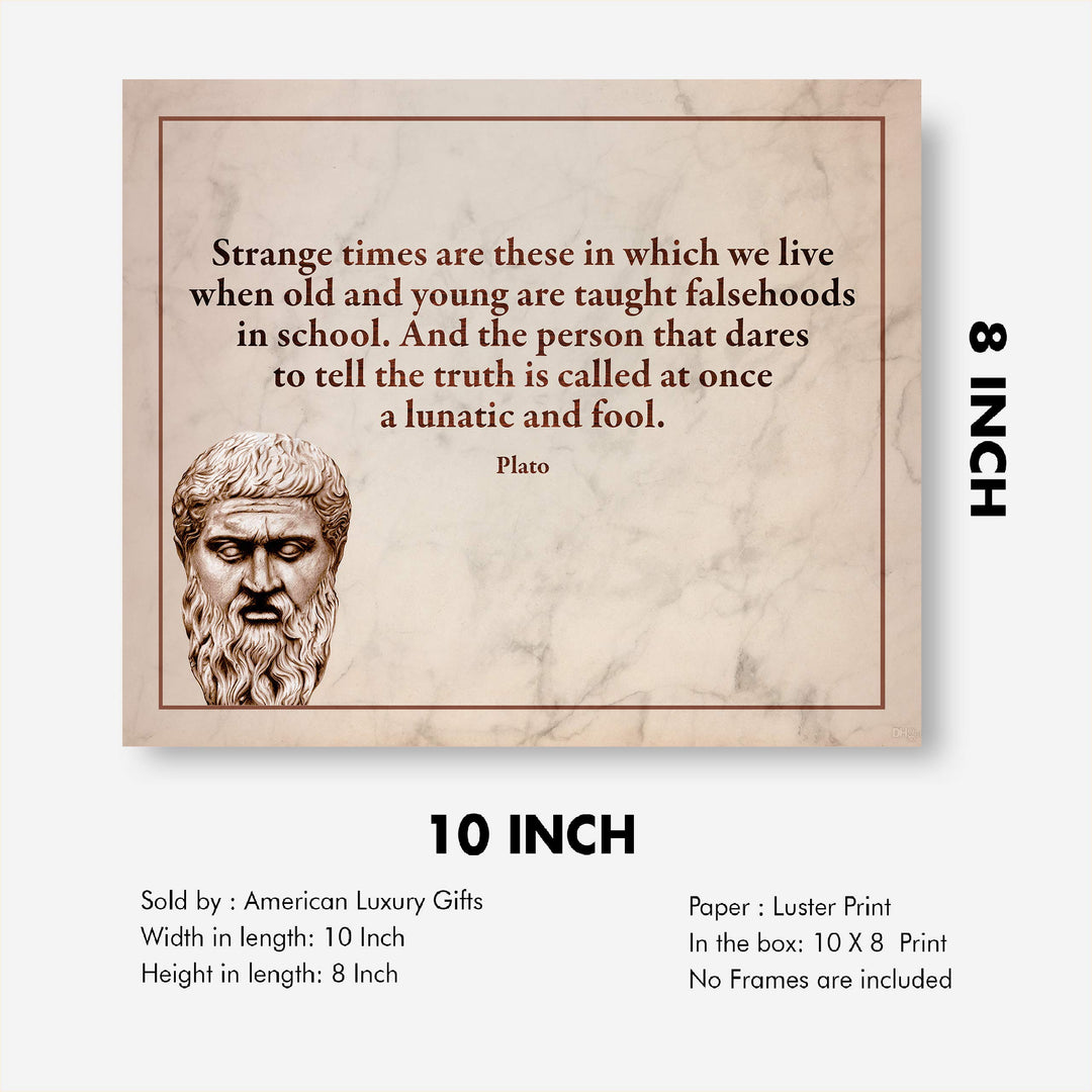 Plato Quotes Wall Art-"Strange Times When Old &amp; Young Taught Falsehoods" -10 x 8" Plato Bust-Typographic Print-Ready to Frame. Modern Home-Office-School Wall Decor. Perfect Political-Philosophy Gift.
