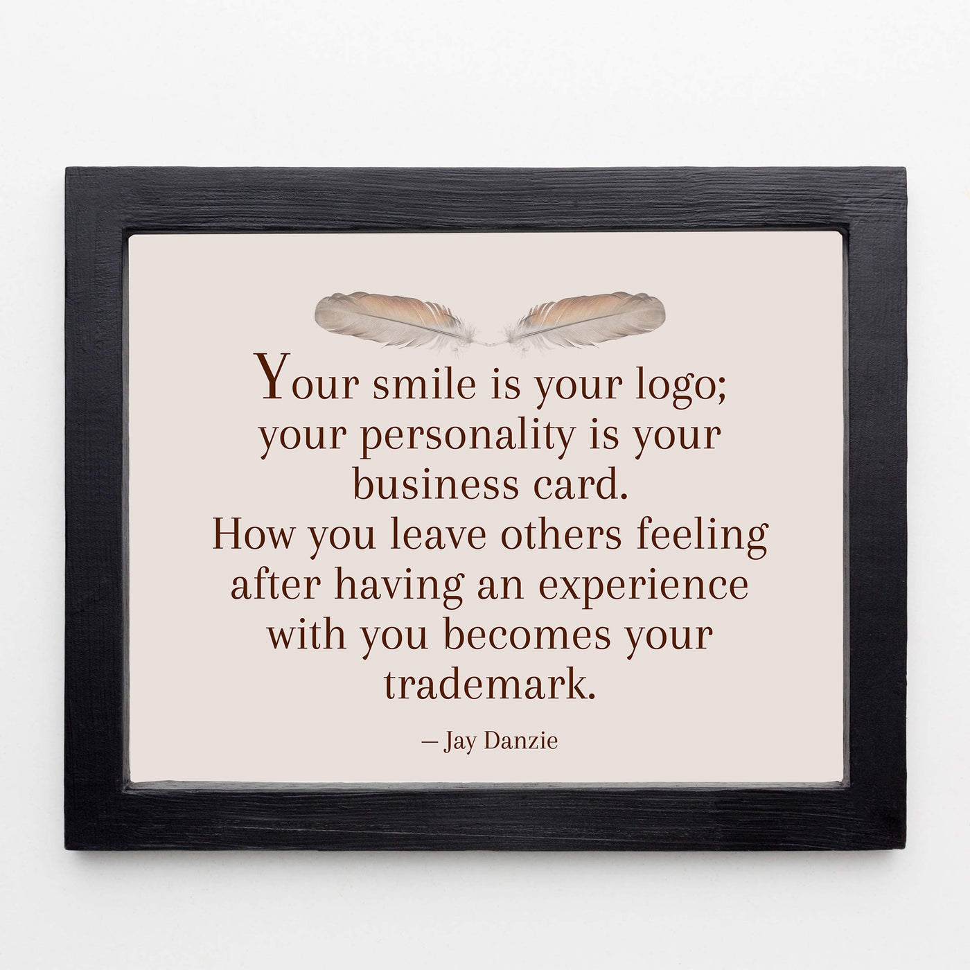 Your Smile Is Your Logo Inspirational Quotes Wall Decor -10 x 8" Distressed Art Print with Feather Images-Ready to Frame. Motivational Home-Office-Desk-School Decor. Great Reminder on Kindness!