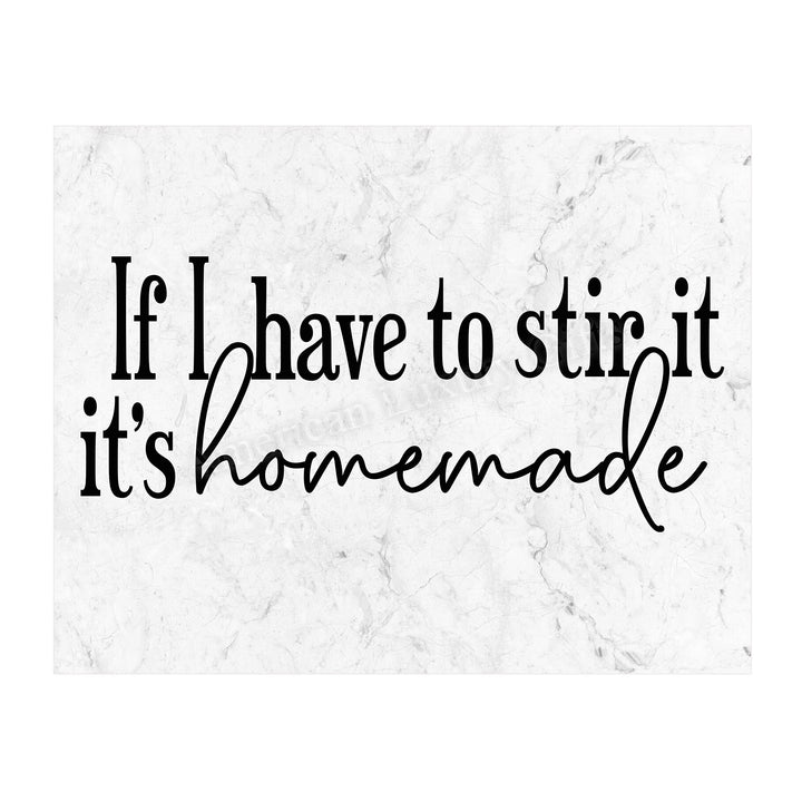 If I Have to Stir It, It&