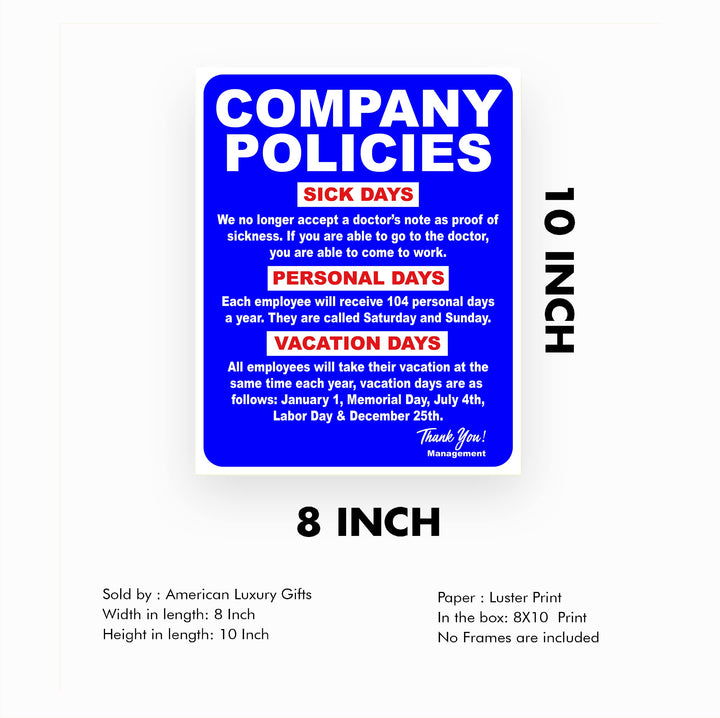 Company Policies- Funny Office Sign - 8 x 10" Wall Decor Print-Ready To Frame. Humorous Wall Print for Home-Office-Shop-Garage-Bar. Great Desk &amp; Cubicle Sign! Perfect Gag Gift-Novelty Sign!