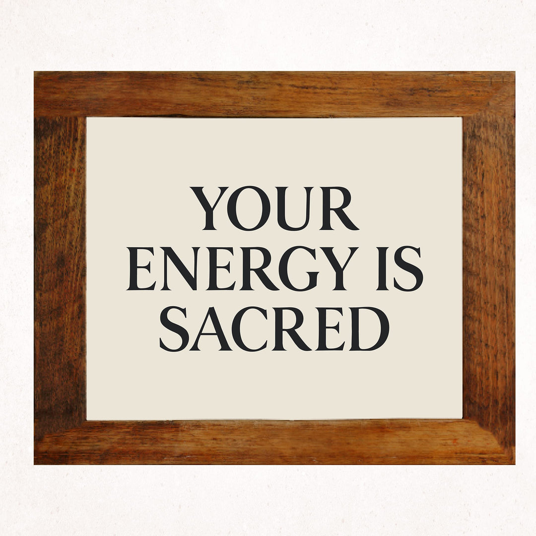 Your Energy Is Sacred Spiritual Quotes Wall Art- 10 x 8" Modern Typographic Print-Ready to Frame. Inspirational Home-Studio-Dorm-Meditation-Zen Decor! Great Gift &amp; Positive Decoration for All!