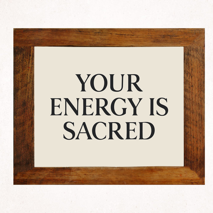 Your Energy Is Sacred Spiritual Quotes Wall Art- 10 x 8" Modern Typographic Print-Ready to Frame. Inspirational Home-Studio-Dorm-Meditation-Zen Decor! Great Gift &amp; Positive Decoration for All!