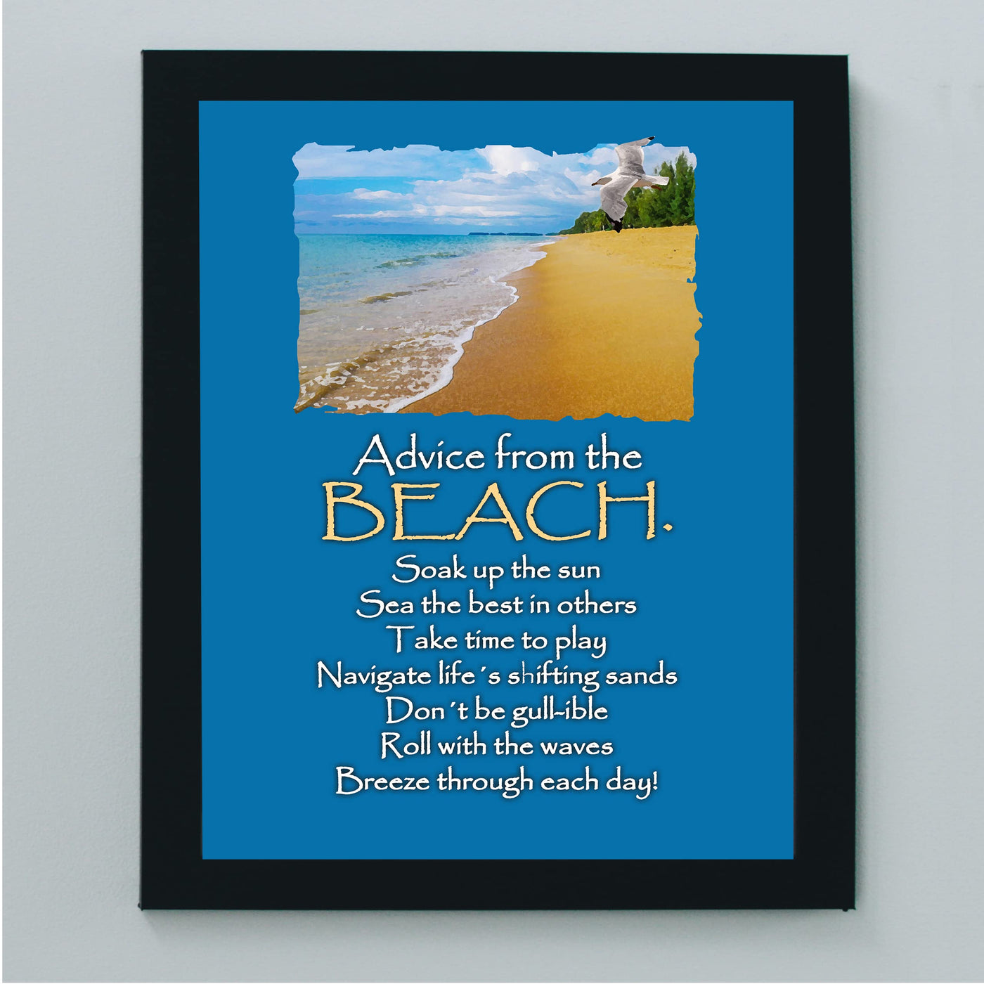 Advice From the Beach Fun Ocean Themed Wall Art Sign -8 x 10" Rustic Coastal Print -Ready to Frame. Funny Wall Prints for Home-Beach House-Ocean-Nautical Theme Decor! Cute Inspirational Gift!