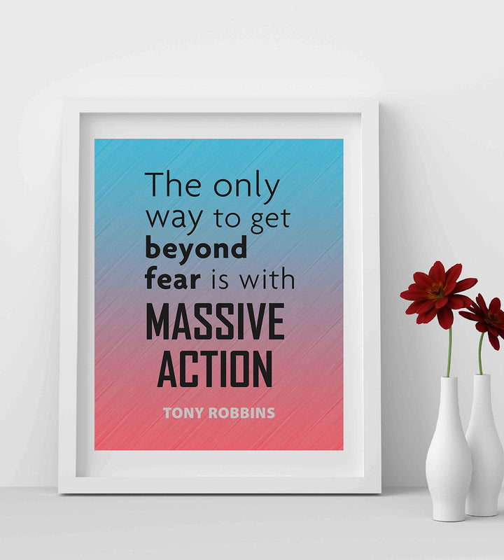 Tony Robbins Quotes Wall Art-"Only Way To Get Beyond Fear-Massive Action" Motivational Wall Sign -8 x 10" Inspirational Print-Ready to Frame. Home-Office-School-Gym Decor. Great Reminder for Success!