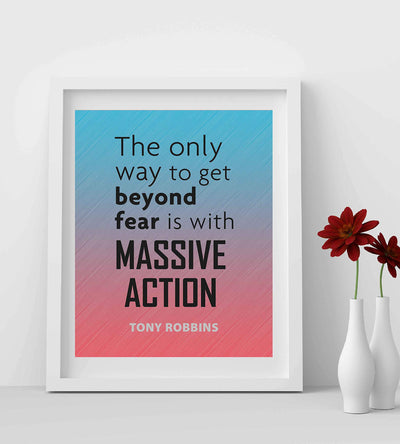 Tony Robbins Quotes Wall Art-"Only Way To Get Beyond Fear-Massive Action" Motivational Wall Sign -8 x 10" Inspirational Print-Ready to Frame. Home-Office-School-Gym Decor. Great Reminder for Success!