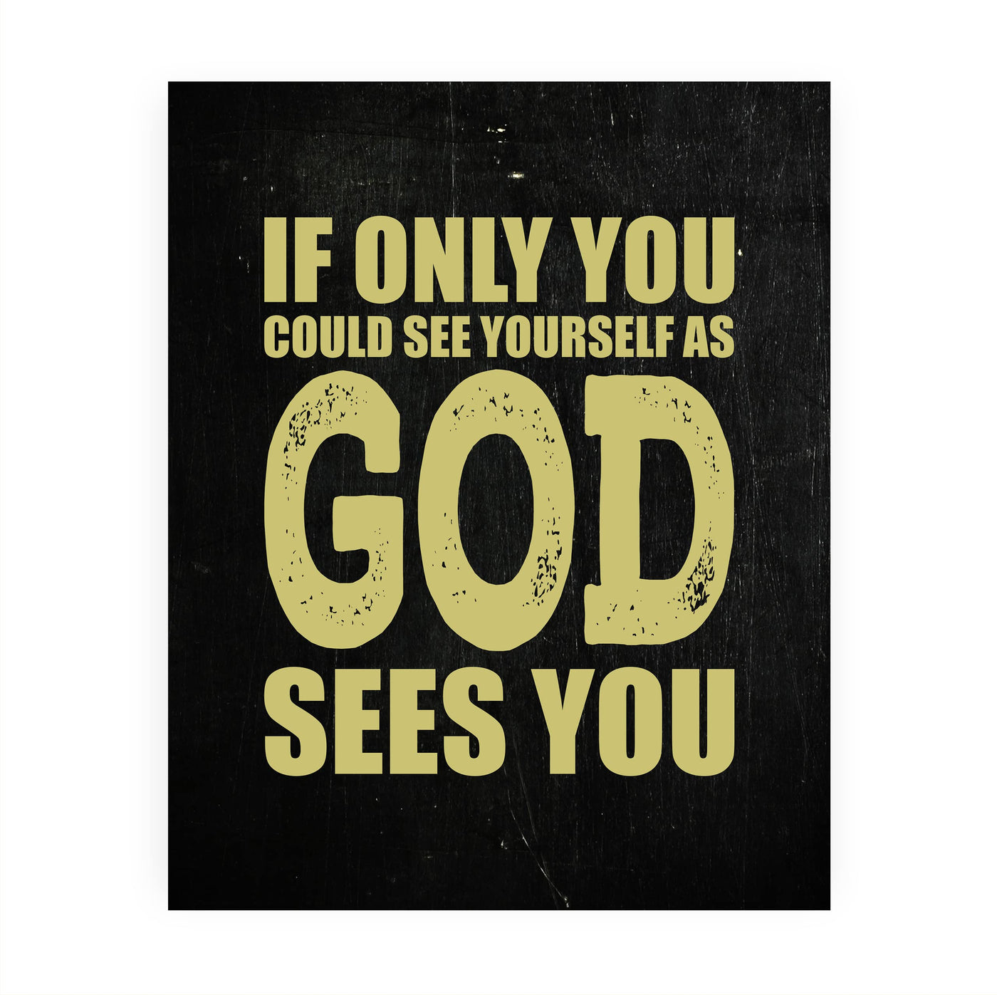 If You Could See Yourself As God Sees You Inspirational Wall Print-8 x 10" Rustic Typographic Design-Ready to Frame. Christian Wall Art for Home-Office-Church Decor. Great Gift & Reminder of Faith!