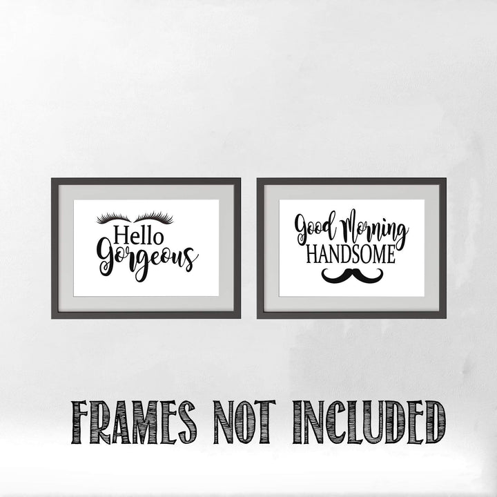 Hello Gorgeous-"Lash &amp; Stash"- Good Morning Handsome- Inspirational Wall Art- 8 x 10 Print Wall Art Ready to Frame. Motivational Wall Art Ideal for Home D?cor-Office D?cor. Perfect Way to Greet! V2.