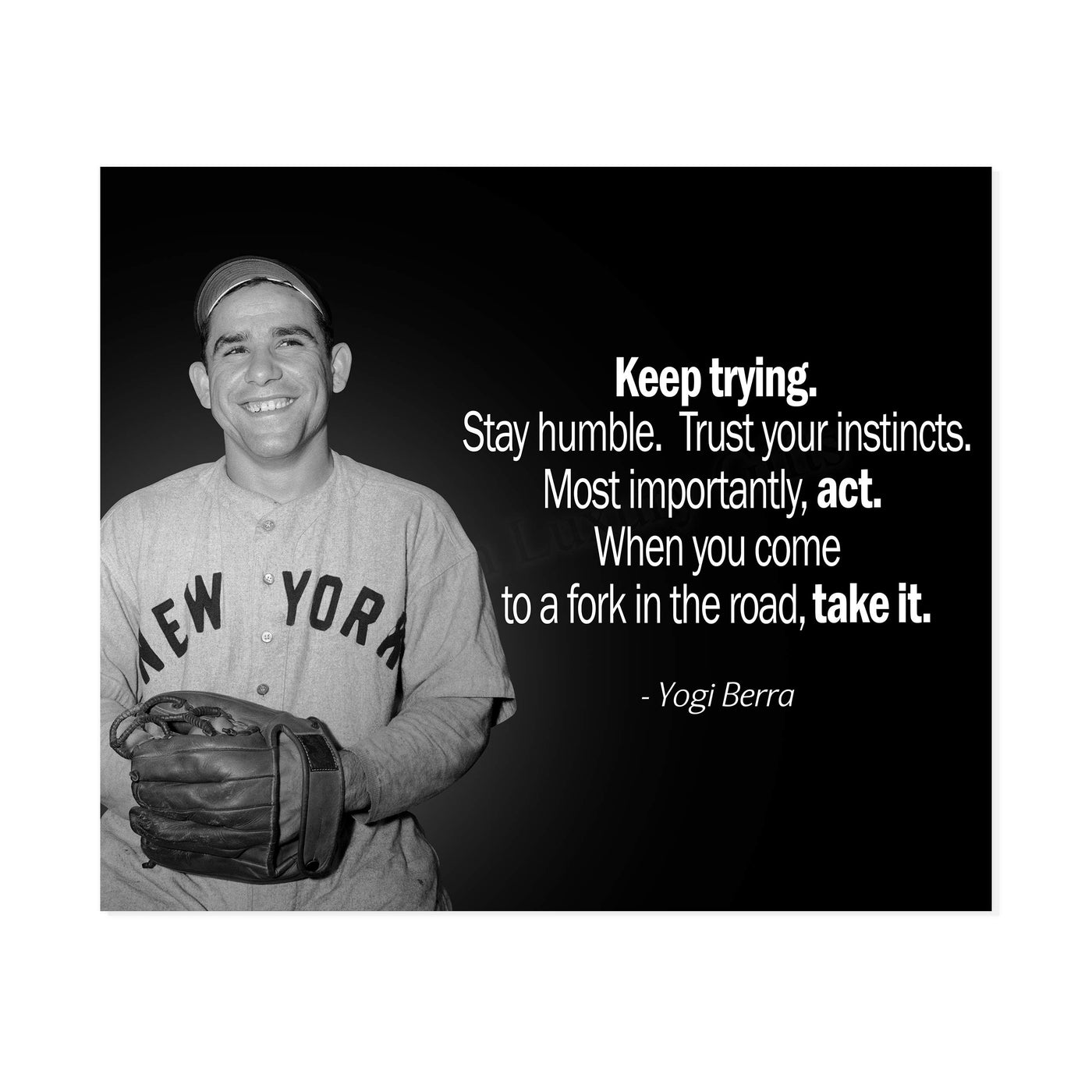 Yogi Berra Quotes Wall Art-?Keep Trying-Stay Humble-Trust Your Instincts"-10x8" Typographic Photo Print-Ready to Frame. Motivational Home-Office-Baseball Decor. Inspirational Gift for Yankee Fans!