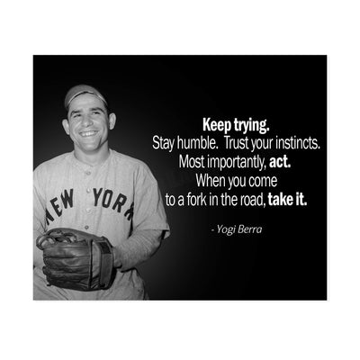 Yogi Berra Quotes Wall Art-?Keep Trying-Stay Humble-Trust Your Instincts"-10x8" Typographic Photo Print-Ready to Frame. Motivational Home-Office-Baseball Decor. Inspirational Gift for Yankee Fans!