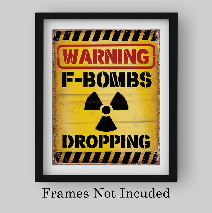 Warning -F Bombs Dropping Funny Wall Art Sign -8 x 10" Yellow Replica Sign Poster Print -Ready to Frame. Sarcastic Home-Office-Military-Bar-Shop-Man Cave Decor. Fun Gift for Family &amp; Friends!